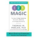 1-2-3 Magic: Gentle 3-Step Child & Toddler Discipline for Calm, Effective, and Happy Parenting (Positive Parenting Guide for Raising Happy Kids)
