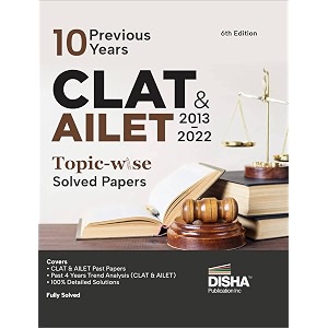 10 previous years clat amp ailet 2013 - 2022 topic-wise solved papers 6th edition  common law admission test pyqs  must for slat llb 2023 law exams
