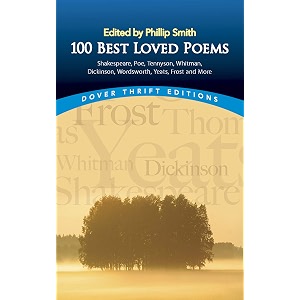 100 best-loved poems shakespeare poe tennyson whitman dickinson wordsworth yeats frost and more dover thrift editions poetry