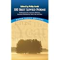 100 Best-Loved Poems: Shakespeare, Poe, Tennyson, Whitman, Dickinson, Wordsworth, Yeats, Frost and More (Dover Thrift Editions: Poetry)