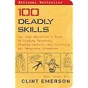100 Deadly Skills: The SEAL Operative's Guide to Eluding Pursuers, Evading Capture, and Surviving Any Dangerous Situation