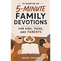 12 Months of 5-Minute Family Devotions For Kids, Teens, And Parents: 52 Weeks of Faith-Building Activities, Prayer, And Bible Study For Strengthening Family Connections