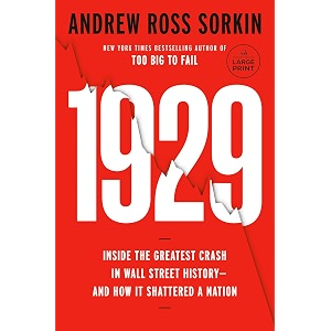 1929 inside the greatest crash in wall street history--and how it shattered a nation