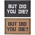 2 Pieces Patches BUT DID You DIE Funny Tactical Clothing Accessory Backpack Armband Sticker Embroidery Decorative Patch, 2 x 3 inch