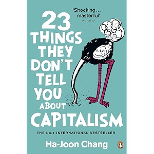 23 things they don39t tell you about capitalism