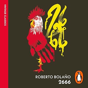 2666 an expansive literary novel of disappearance violence and obsession