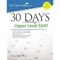 30 Days to Acing the Upper Level SSAT: Strategies and Practice for Maximizing Your Upper Level SSAT Score
