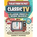 "A Blast From The Past" Classic TV Large Print Word Search: 100 Big Font Wordfind Puzzles for Adults & Seniors - Relive Sitcoms, Talk Shows & TV’s Golden Age from the 1950s-1990s (Classic Gifts)