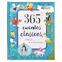 365 Cuentos Clasicos: Rimas y Otras Historias Tesoro de Libro de Cuentos Acolchado (365 Classic Stories, Children's Spanish Language Padded Storybook Treasury) (Spanish Edition)