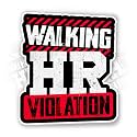 (3Pcs) Walking HR Violation Sticker Funny HR Quote Stickers Human Resouces Decal 2" Die-Cut Waterproof Vinyl Sticker for Laptop Water Bottle Phone Case Merchandise Decor Decal Stuff Gift Idea 2 Inches