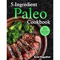 5-Ingredient Paleo Cookbook: Easy Healthy Paleo Recipes For Two (5-Ingredient Cookbooks For Two)