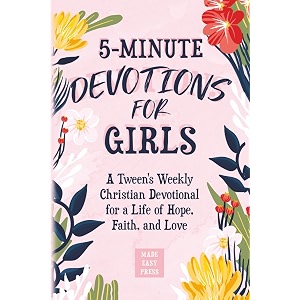5-minute devotions for girls a tween39s weekly christian devotional for a life of hope faith and love best wholesome christian gift books for  easter or christmas present 2025-2026