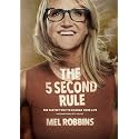 The 5 Second Rule: Transform Your Life, Work, and Confidence with Everyday Courage