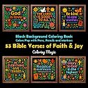 53 Bible Verses of Faith & Joy (A Year-Long Devotional Coloring Journey): Teens and Adults Coloring Book | Scratch Style Art on Black Background | ... (Christian Devotional Coloring Series)