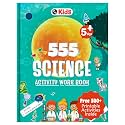 555 Science Activity Book For Kids- Brain Games For 5+ Years Old Kids –Science Workbook, Puzzles, Colorful Games, Riddles, Word Problems, Facts, Nature, Animals