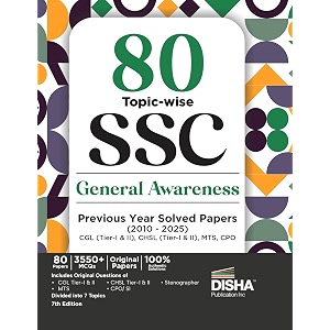 80 topic-wise 2025 - 2010 ssc general awareness previous year solved papers - cgl tier i amp ii chsl tier i amp ii mts cpo amp stenographer 7th edition  3300 general knowledge pyqs