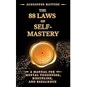 The 88 Laws Of Self-Mastery: A Manual for Mental Toughness, Discipline, and Resilience (The 88 Laws Series)