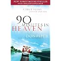 90 Minutes in Heaven: A True Story of Death & Life – From a Near-Death Experience to Christian Hope in Life after Death