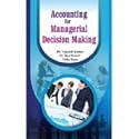 Accounting for Managerial Decision Making