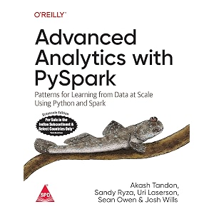 advanced analytics with pyspark patterns for learning from data at scale using python and spark grayscale indian edition