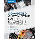 Advanced Automotive Fault Diagnosis: Automotive Technology: Vehicle Maintenance and Repair