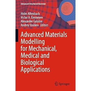 advanced materials modelling for mechanical medical and biological applications 155 advanced structured materials 155