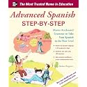 Advanced Spanish Step-By-Step: Master Accelerated Grammar to Take Your Spanish to the Next Level
