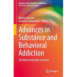 advances in substance and behavioral addiction the role of executive functions advances in mental health and addiction