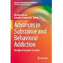 Advances in Substance and Behavioral Addiction: The Role of Executive Functions (Advances in Mental Health and Addiction)