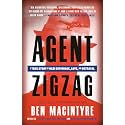 Agent Zigzag: A True Story of Nazi Espionage, Love, and Betrayal
