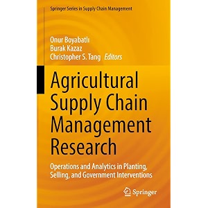 agricultural supply chain management research operations and analytics in planting selling and government interventions 12 springer in supply chain management 12