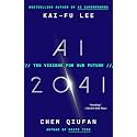 AI 2041: Ten Visions for Our Future