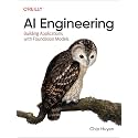 AI Engineering: Building Applications with Foundation Models