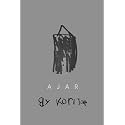 Ajar: Books Close Open Wounds Deluxe Edition
