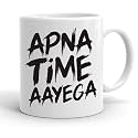 Alexus Apna Time Aayega1425 CermaicCeramic Coffee Mug Slogan Quote Printed Ceramic Coffee & Tea Mug, Cup Best Gifts for Wedding/Anniversary/Couple/Marriage/Birthday/Return Gift -(350 ML) - White