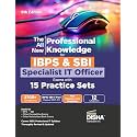 The All New Professional Knowledge for IBPS & SBI Specialist IT Officer Exams with 15 Practice Sets 8th Edition