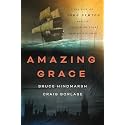 Amazing Grace: The Life of John Newton and the Surprising Story Behind His Song