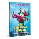 This American Woman: A One-In-A-Billion Memoir | The Inspiring Journey of Zarna, From Indian Streets to Stand-Up Comedy Stardom