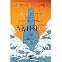 Amrut—the Great Churn: The Global Story of India’s First Single Malt