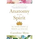 Anatomy of the Spirit: The Seven Stages of Power and Healing