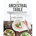 The Ancestral Table: Traditional Recipes for a Paleo Lifestyle