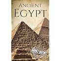 Ancient Egypt: A History From Beginning to End (Ancient Civilizations)