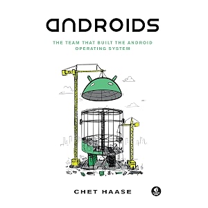 androids the team that built the android operating system