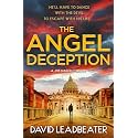 The Angel Deception: The gripping new action thriller novel from the million-copy bestselling author of the Matt Drake series, perfect for fans of James Patterson and Dan Brown: Book 6 (Joe Mason, 6)