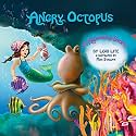 Angry Octopus: Children Learn How to Control Anger, Reduce Stress and Fall Asleep Faster.