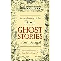 An Anthology of the Best Ghost Stories From Bengal
