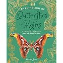 An Anthology of Butterflies and Moths: A Collection of Butterflies and Moths from Around the World (DK Little Anthologies)