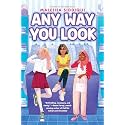 Any Way You Look