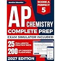 AP Chemistry Test Prep: The Most Complete Study Guide Including our Advanced Exam Simulator Platform, 25 Full-Length Practice Tests, and 200 Flashcards to Score Higher and Earn College Credit