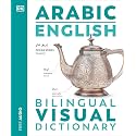 Arabic English Bilingual Visual Dictionary (DK Bilingual Visual Dictionaries)